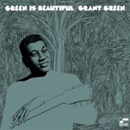 Grant Green - Green Is Beautiful 