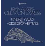 Brian Auger's Oblivion Express - Inner City Blues / Voices Of Other Times 