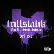 Bun B & Statik Selektah - TrillStatik (Deluxe Edition) 
