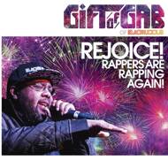 The Gift Of Gab (Blackalicious) - Rejoice! Rappers Are Rapping Again! 