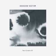 Session Victim - Two Crowns EP 