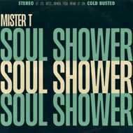 Mister T. - Soul Shower 