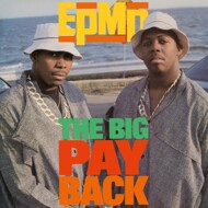 EPMD - The Big Payback / So Wat Cha Sayin’ 