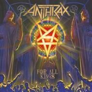 Anthrax - For All Kings 