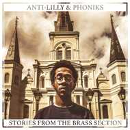 Anti Lilly & Phoniks - Stories From The Brass Section (Colored Vinyl) 