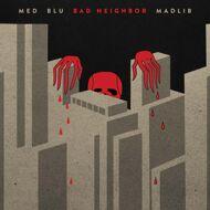 MED, Blu & Madlib - Bad Neighbor (Black Vinyl) 