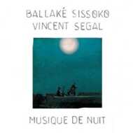 Ballake Sissoko & Vincent Segal - Musique De Nuit 