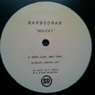 Bambooman - Dulcet 