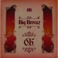 Big Brovaz - Ok 