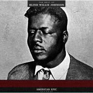 Blind Willie Johnson - American Epic: The Best Of Blind Willie Johnson 