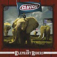 Clutch - The Elephant Riders 