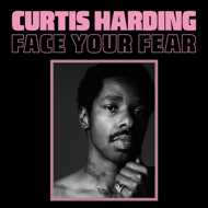 Curtis Harding - Face Your Fear 