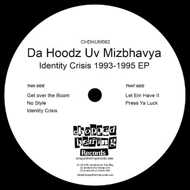 Da Hoodz Uv Mizbhavya - Identity Crisis 93-95 EP 