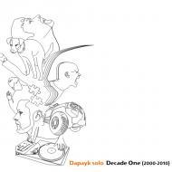 Dapayk Solo - Decade One (2000-2010) 