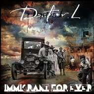 Doctor L. - Immigrant For Ever 