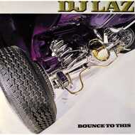 DJ Laz - Bounce To This 
