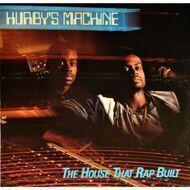 Hurby`s Machine - The House That Rap Built 