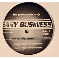 Easy Business - Another Style Another Home 