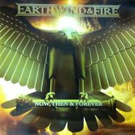 Earth, Wind & Fire  - Now, Then & Forever 