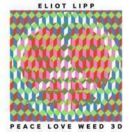 Eliot Lipp - Peace Love Weed 3D 