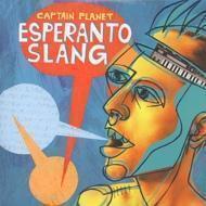 Captain Planet - Esperanto Slang 