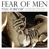 Fear Of Men - Fall Forever 