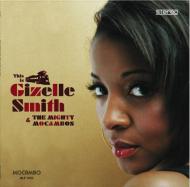 Gizelle Smith - This Is Gizelle Smith & The Mighty Mocambos 