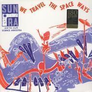 The Sun Ra Arkestra  - We Travel The Space Ways 