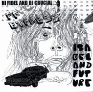 Hi-Fidel And DJ Crucial - Isobel And Future / Gordo 3000 