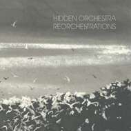 Hidden Orchestra - Reorchestrations 
