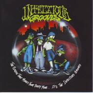 Infectious Grooves - The Plague That Makes Your Booty Move... It's The Infectious Grooves 