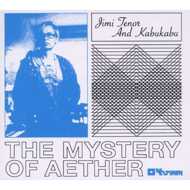 Jimi Tenor & Kabukabu - The Mystery Of Aether 