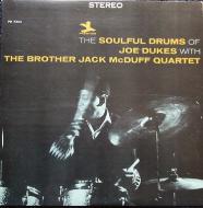 Joe Dukes - The Soulful Drums Of Joe Dukes With The Brother Jack McDuff Quartet 
