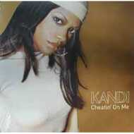 Kandi - Cheatin' On Me 
