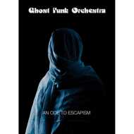 Ghost Funk Orchestra - An Ode To Escapism (Tape) 