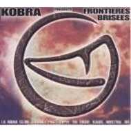 Kobra Présente - Frontières Brisées 
