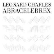 Leonard Charles - Abracelebrex EP 