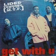 Lidell Townsell & M.T.F. - Get With U 