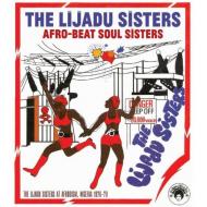The Lijadu Sisters - Afro-Beat Soul Sisters: The Lijadu Sisters At Afrodisia, Nigeria 