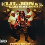 Lil Jon & The East Side Boyz - Put Yo Hood Up 