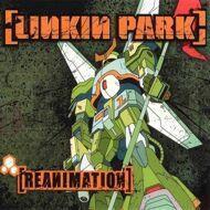 Linkin Park - Reanimation 