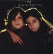 M83 - Reunion (Remixes) 