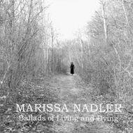 Marissa Nadler - Ballads Of Living And Dying 