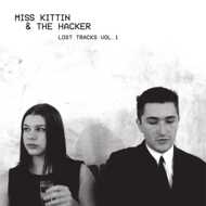 Miss Kittin & The Hacker - Lost Tracks Vol. 1 