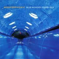 Hooverphonic - Blue Wonder Power Milk 