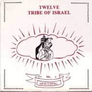 Mr. Spaulding - Twelve Tribe Of Israel 