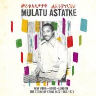 Mulatu Astatke  - New York - Addis - London - The Story Of Ethio Jazz 1965-1975 