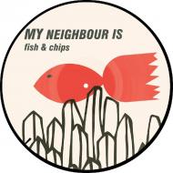 My Neighbour Is - Fish & Chips (Picture Disc) 