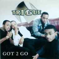 N-Trigue - Got 2 Go 