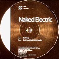 Naked Electric - Just Say 